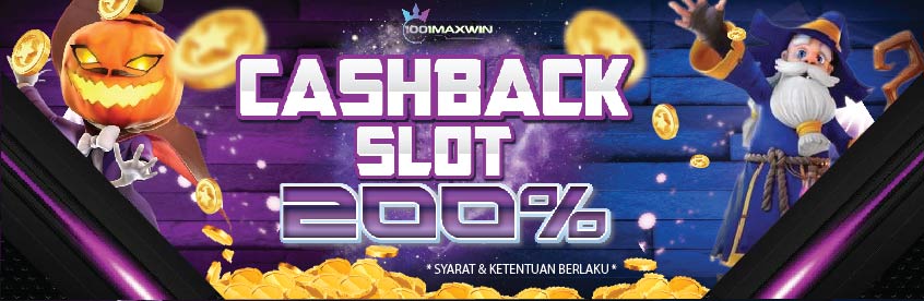 CASHBACK 200% (SLOT) UNTUK MEMBER BARU DAN LAMA