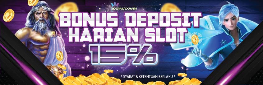 BONUS DEPOSIT HARIAN 15% (SLOT)